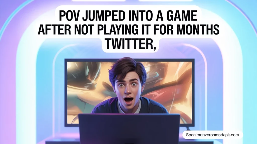 How to Create Your Own "POV Jumped Into a Game After Not Playing It for Months" Tweet